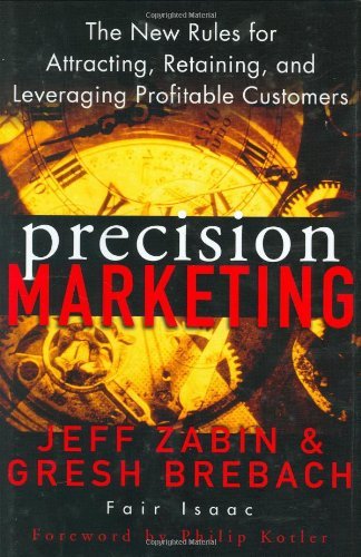 Jeff Zabin/Precision Marketing@ The New Rules for Attracting, Retaining and Lever